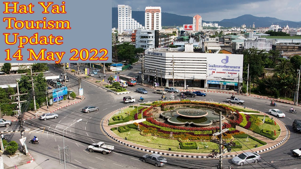 Hat Yai Tourism Update 14 May 2022