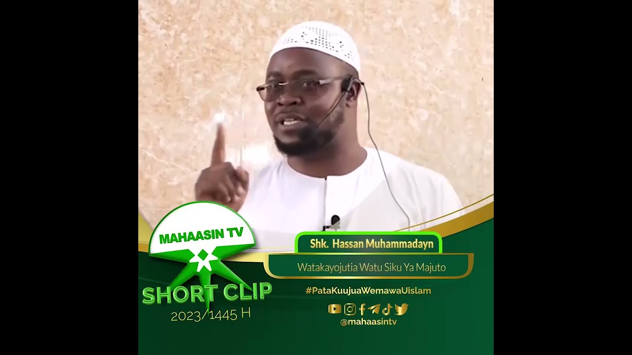 Sheikh Hassan Muhammadayn - Watakayojutia Watu siku ya Majuto