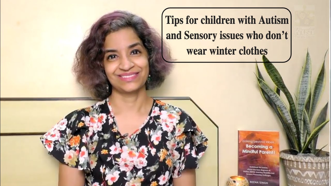 Ep 288 | How to help children with Autism & Sensory issues not wearing winter (warm)clothes|In Hindi