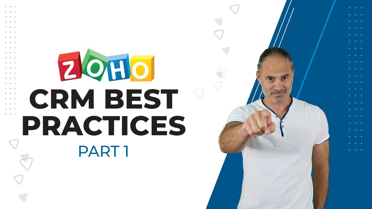 ZOHO CRM Best Practices - Part 1
