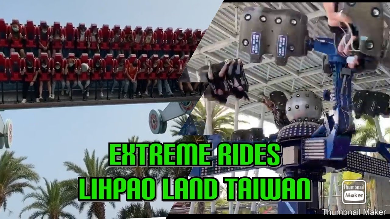 Extreme Rides Lihpao Land Taiwan