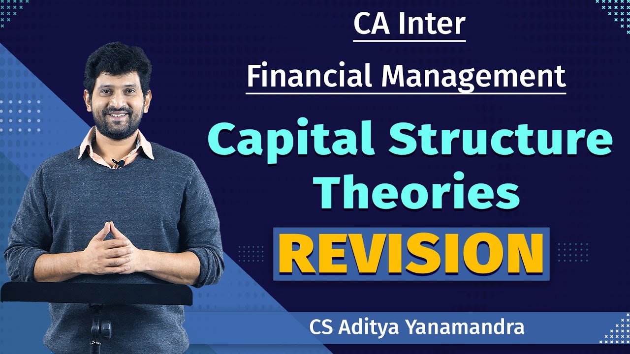 CA Inter FM |Capital Structure Theories | Revision | Sep'25 |CS Aditya Yanamandra