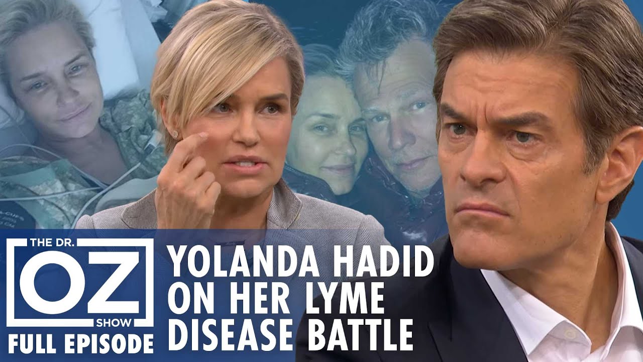 Yolanda Hadid Opens Up About Battling Lyme Disease | Dr. Oz | S7 | Ep 124 | Full Episode