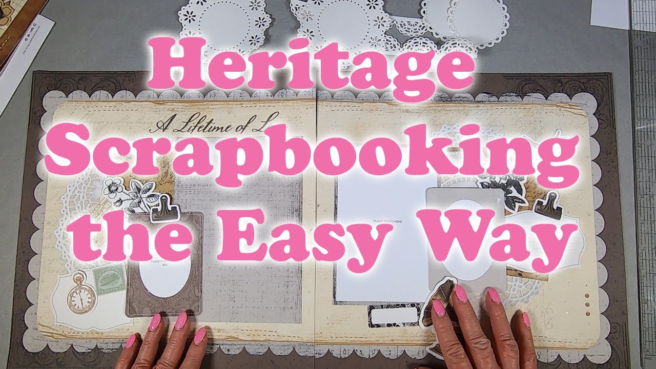 Heritage Scrapbooking the Easy Way!