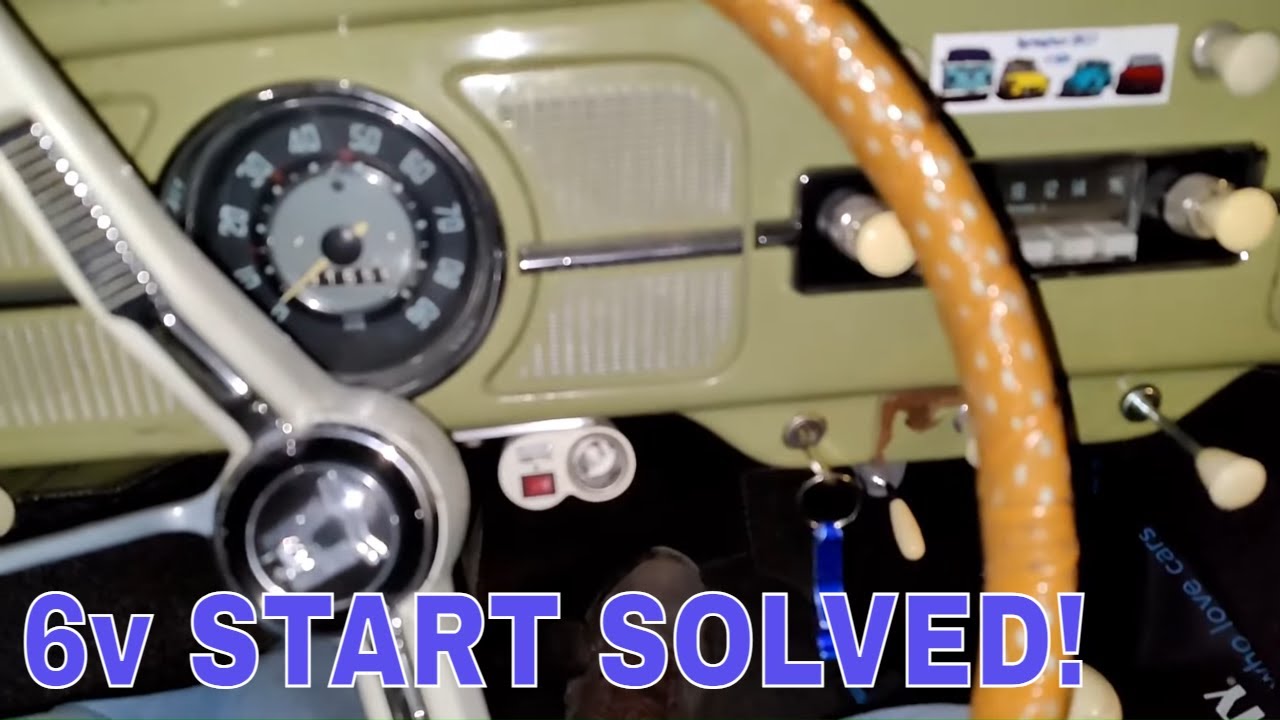 6v VW STARTING PROBLEMS.....SOLVED how to make your 6v car start like a dream !