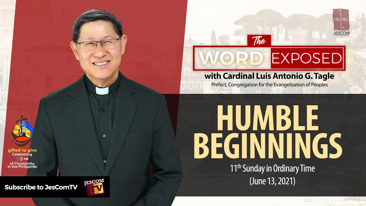 HUMBLE BEGINNINGS - The Word Exposed with Cardinal Tagle (June 13, 2021)