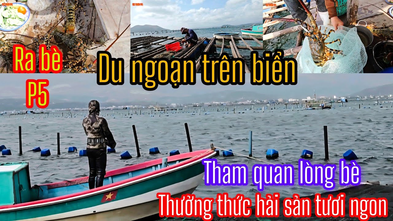 Về Việt Nam du ngọan trên biển, tham quan lòng bè tôm hùm của em gái và thưởng thức hải sản tươi #p5