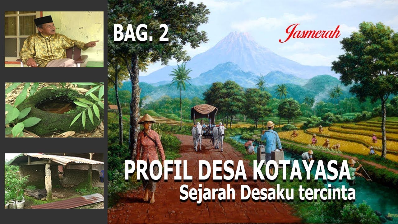 Kotayasa : PROFIL DESA KOTAYASA, Situs Peninggalan Sejarah Desa Kotayasa #jasmerah BAG.2