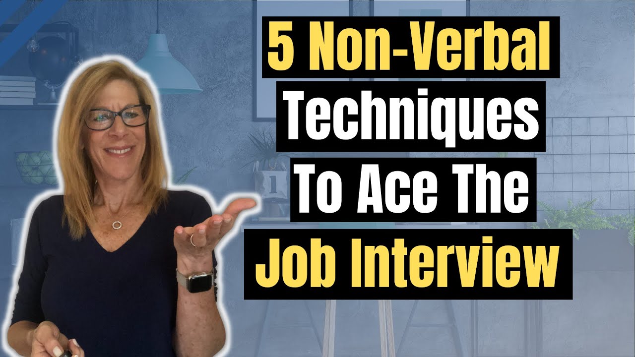HOW TO ACE THE INTERVIEW WITH NON-VERBAL COMMUNICATION | Job Interview Tips