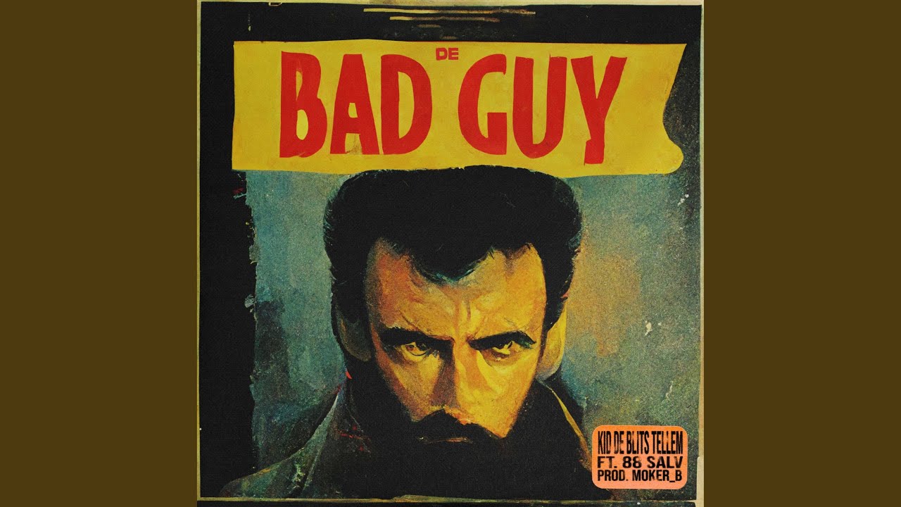 De Bad Guy