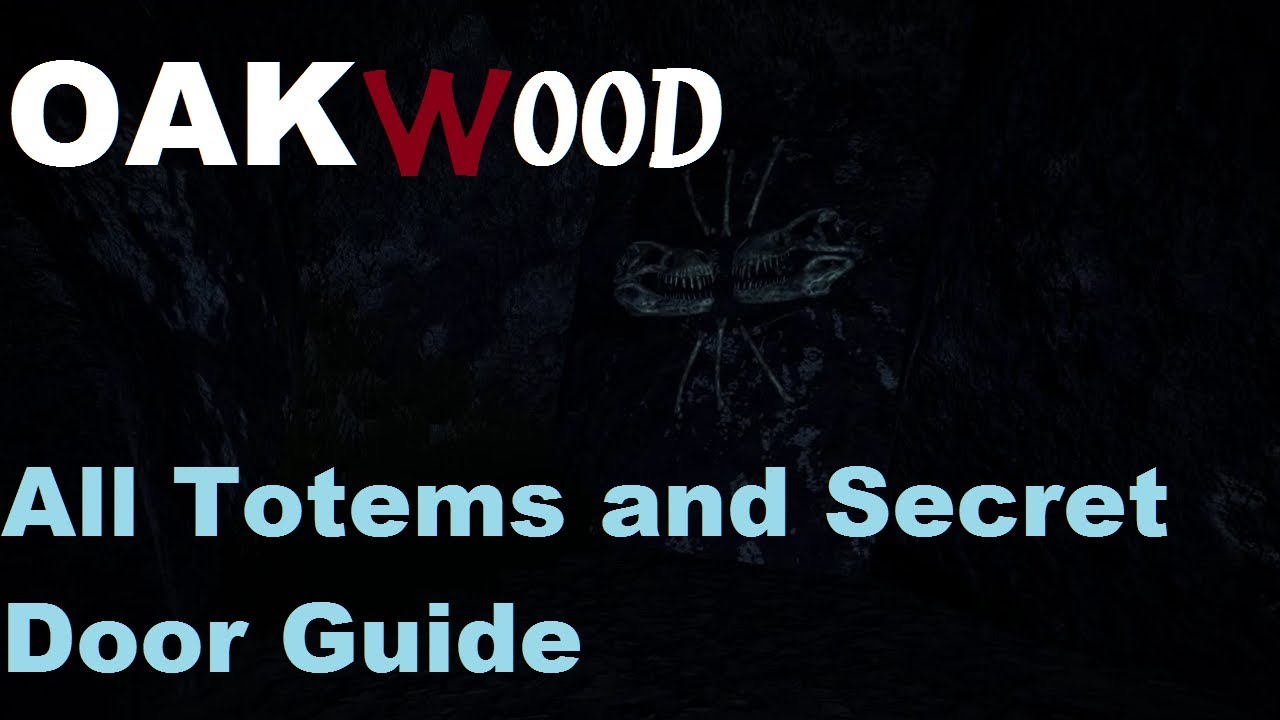 Oakwood - All Totems and Secret Door Guide