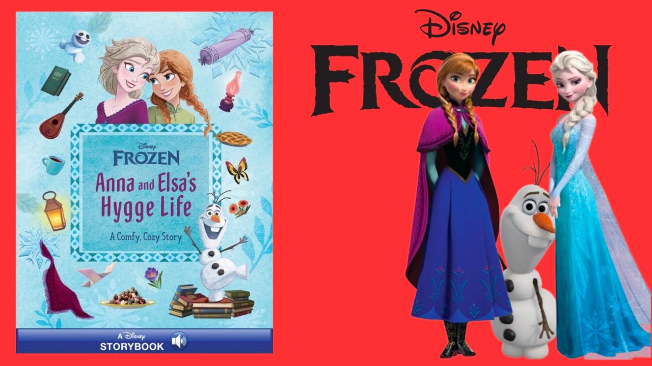 Frozen: Anna and Elsa’s Hygge Life