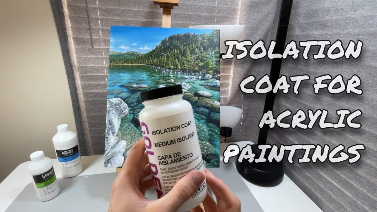 Isolation Coat for Acrylic Paintings | What is it and how to apply?
