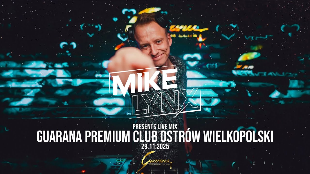 MIKE LYNX LIVE DJ SET - Guarana Premium Club Ostrów Wielkopolski ANDRZEJKI 29.11.2025