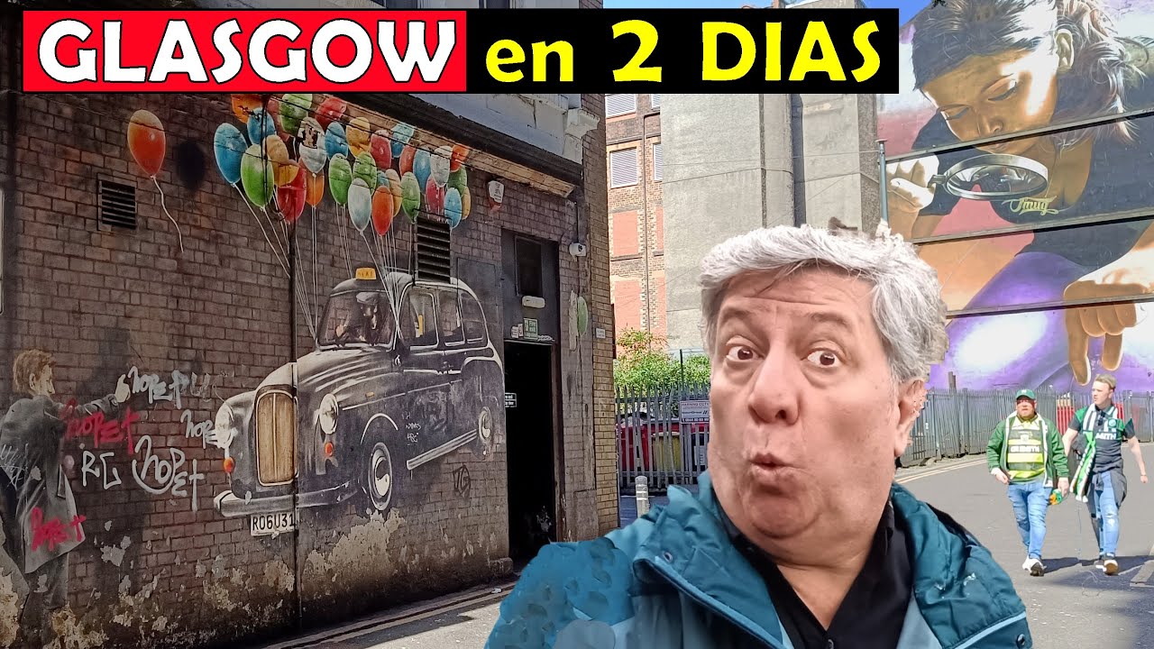 GLASGOW en 2 DÍAS: Qué Ver y Hacer y Porqué Tienes Que Visitarla 🇬🇧✨
