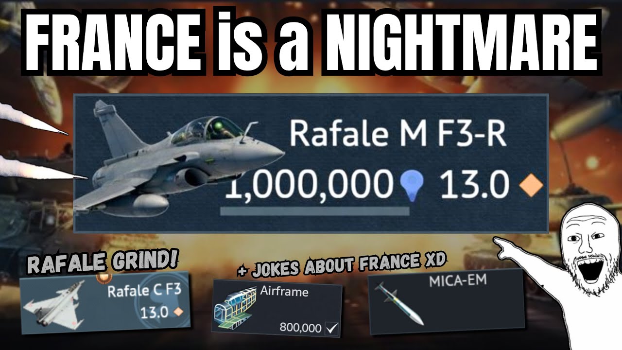 I'll LOSE Viewers after this vid...💀(insulting France) | Rafale M F3-R Grind!🔥[with Rafale]