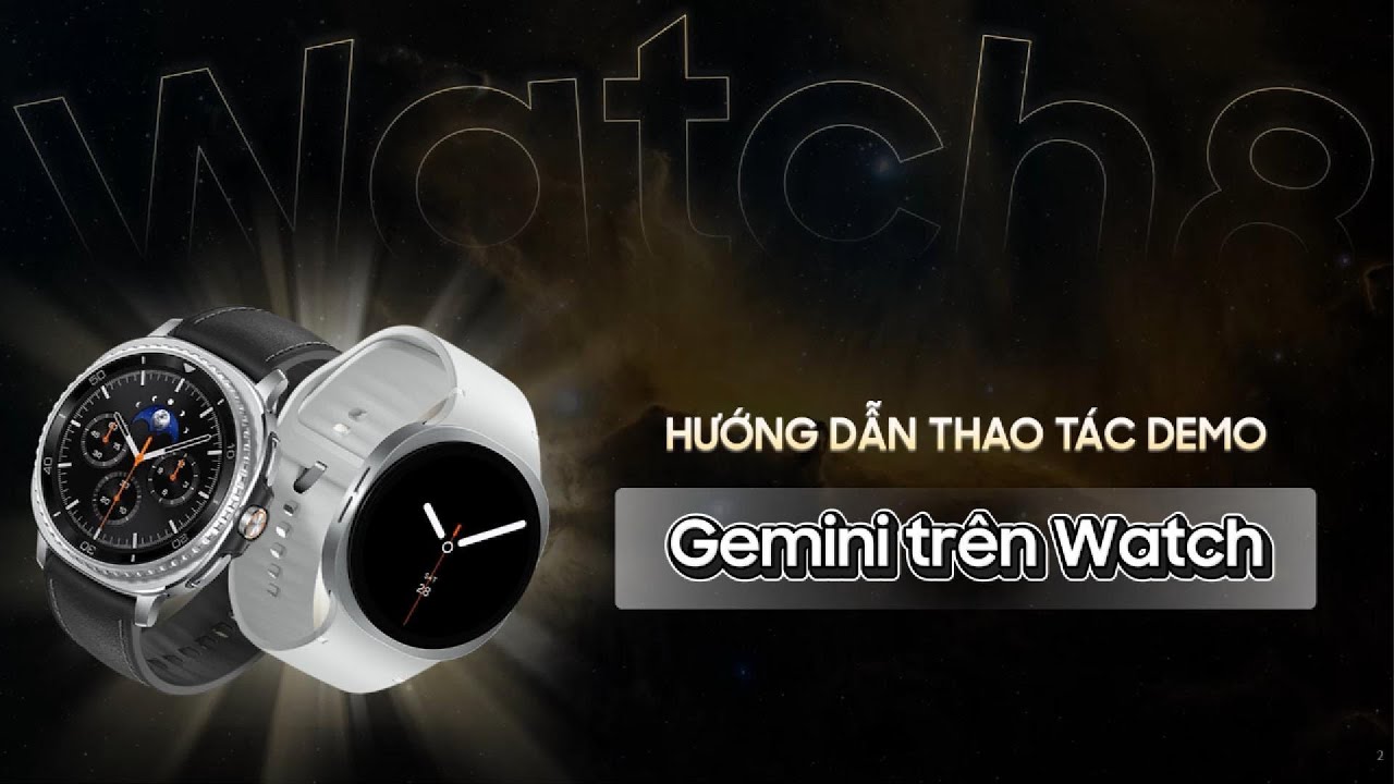 [Galaxy Watch8 Series] How to demo - Gemini Tr&ecirc;n Watch