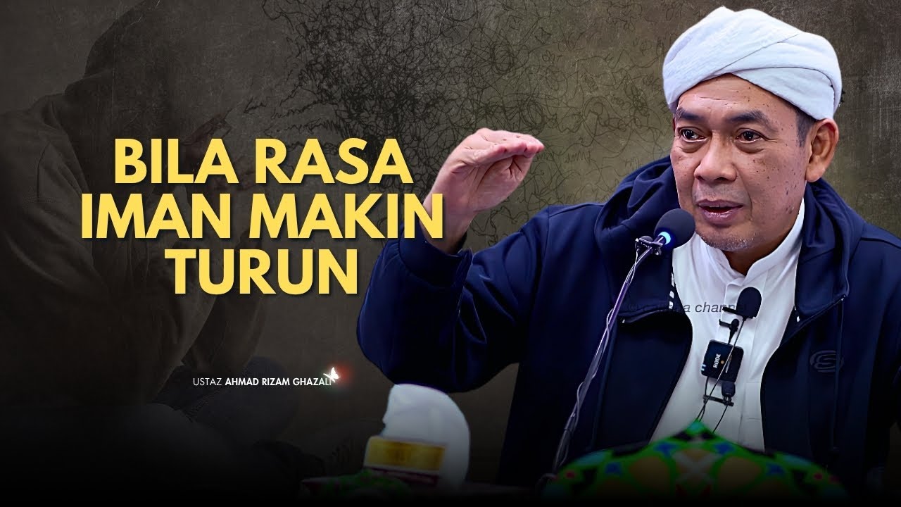 USTAZ AHMAD RIZAM - BILA RASA IMAN TURUN SAJA CEPAT CEPAT BUAT PERKARA INI