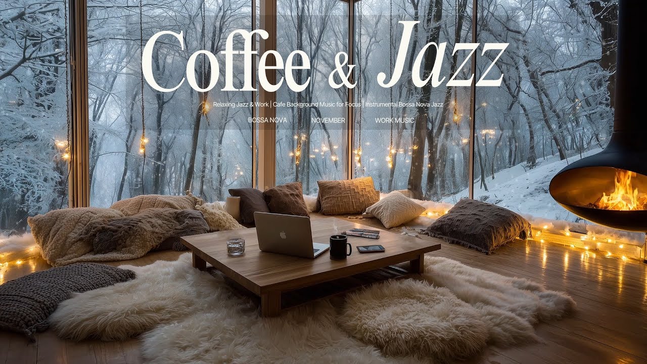 Warm Winter Bossa Nova Jazz ☕ Cozy Coffee Music for Deep Focus, Office Work & Relaxed Study Time