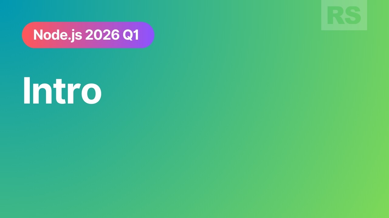 [Node.js 2026 Q1]  Intro