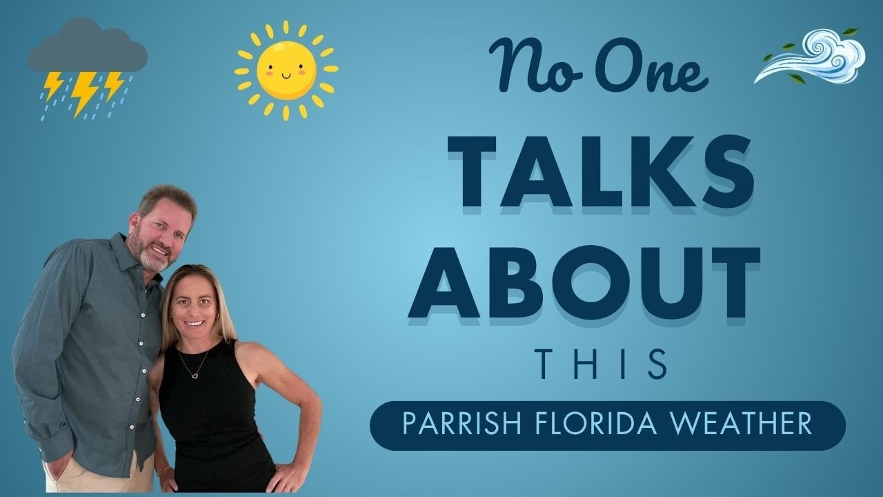 What&rsquo;s the Weather REALLY Like in Parrish, Florida?