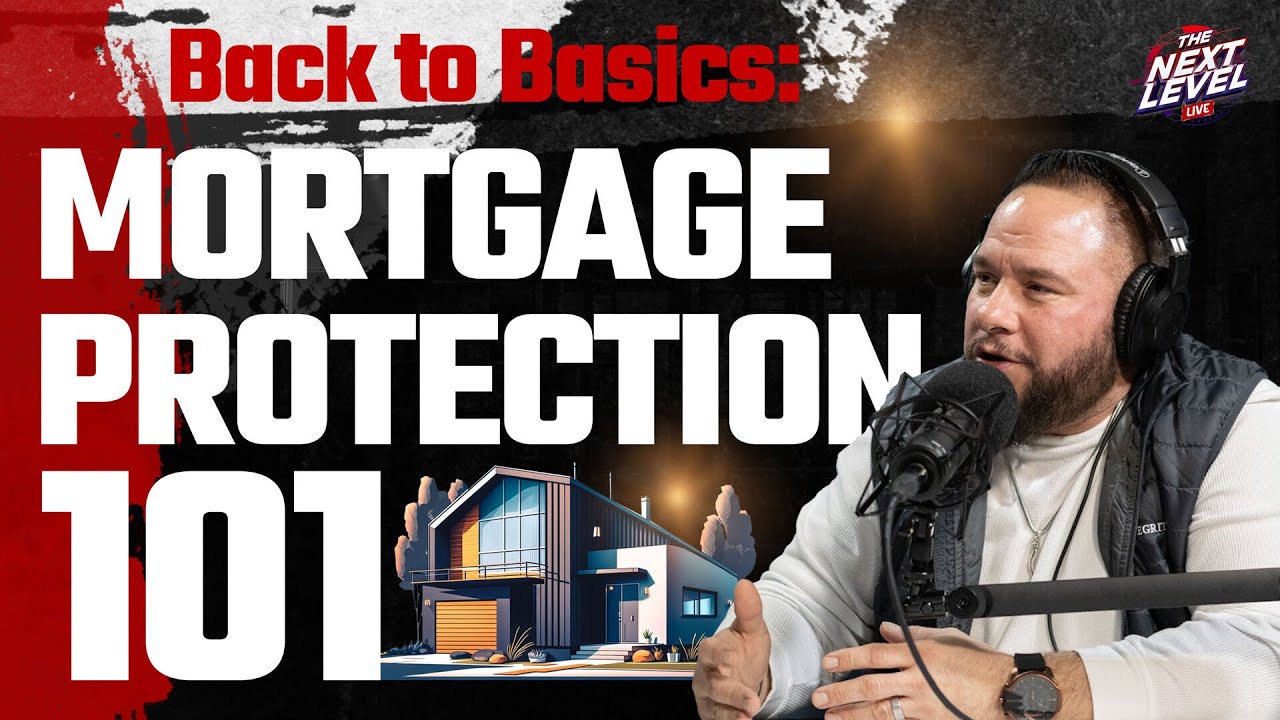 Back To The Basics: Mortgage Protection 101