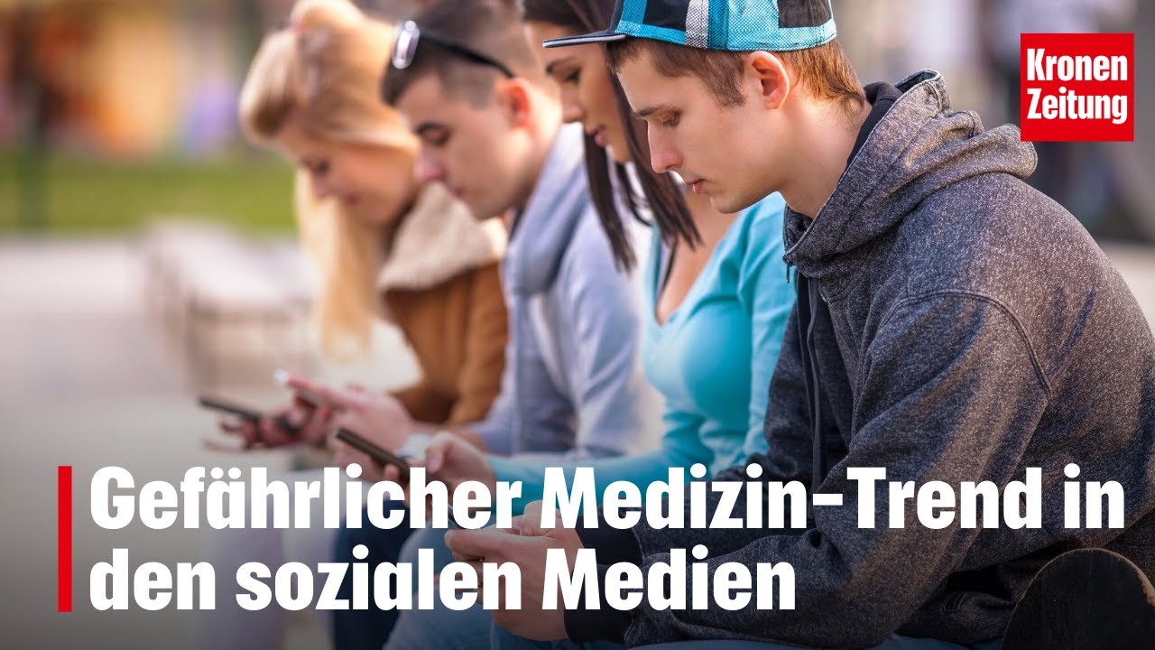 Gef&auml;hrlicher Medizin-Trend in den sozialen Medien | krone.tv NEWS