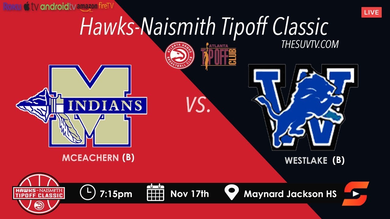 Hawks-Naismith Tipoff Classic: McEachern vs. Westlake (Sharife Cooper, Isaac Okoro, & Chase Hunter)