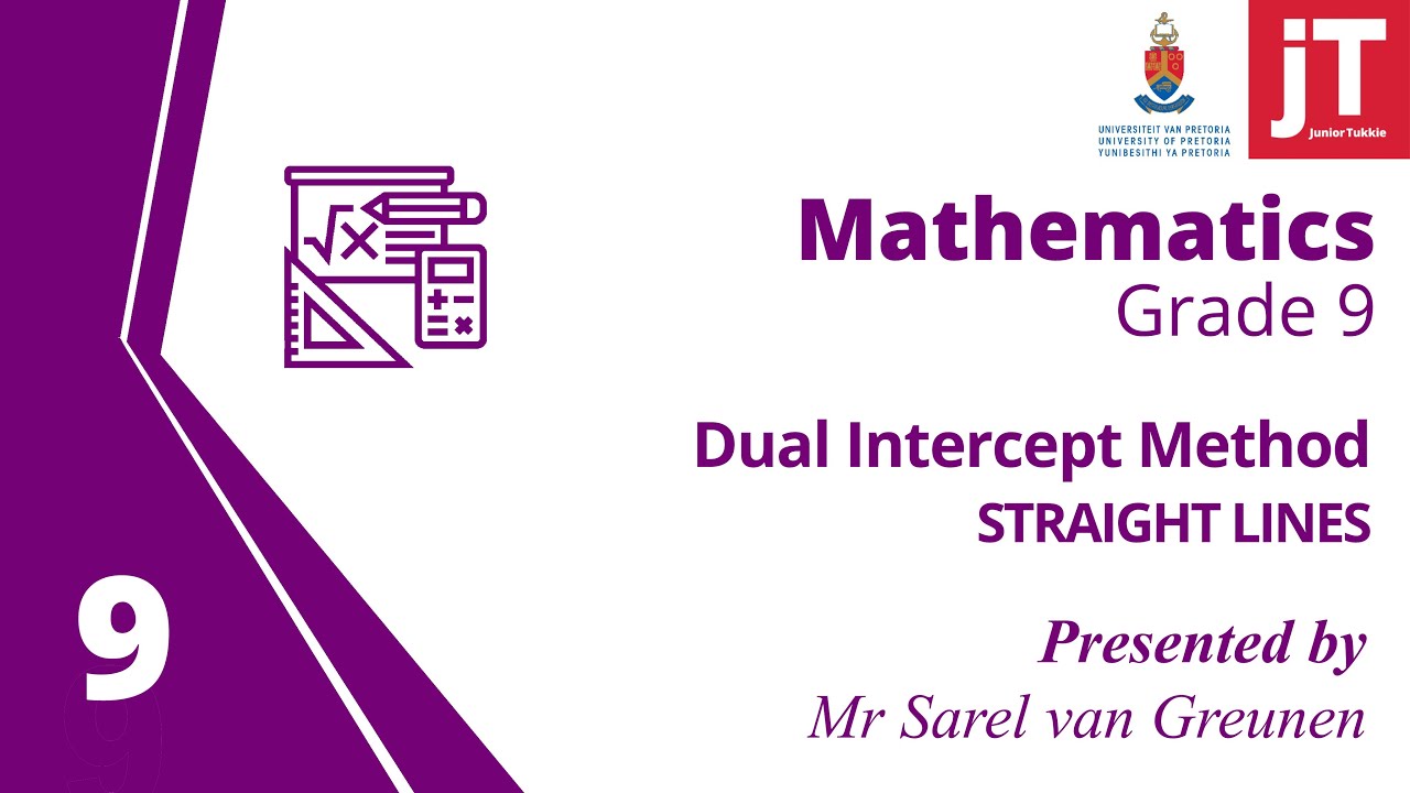 2. Gr 9 - Mathematics - Straight Lines - Dual Intercept Method