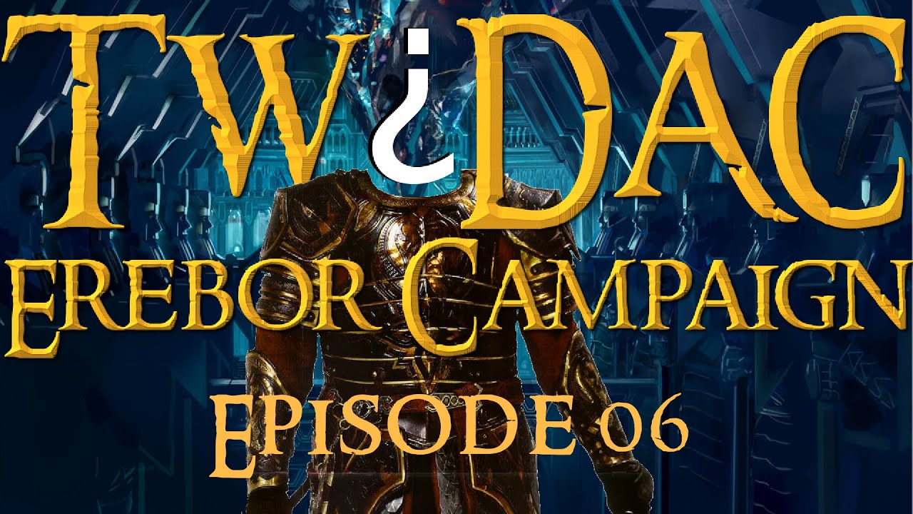 DAC v5 Beta, Erebor Episode 6 - Burzakul