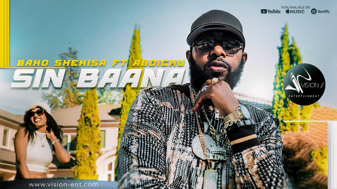 Bako Shekissa ft Abdichu - Sin Baana (Official Video)