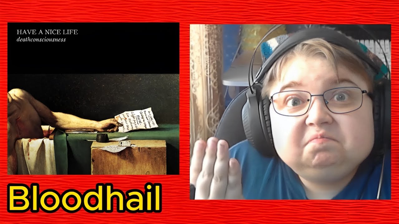 реакция на Bloodhail &middot; Have a Nice Life