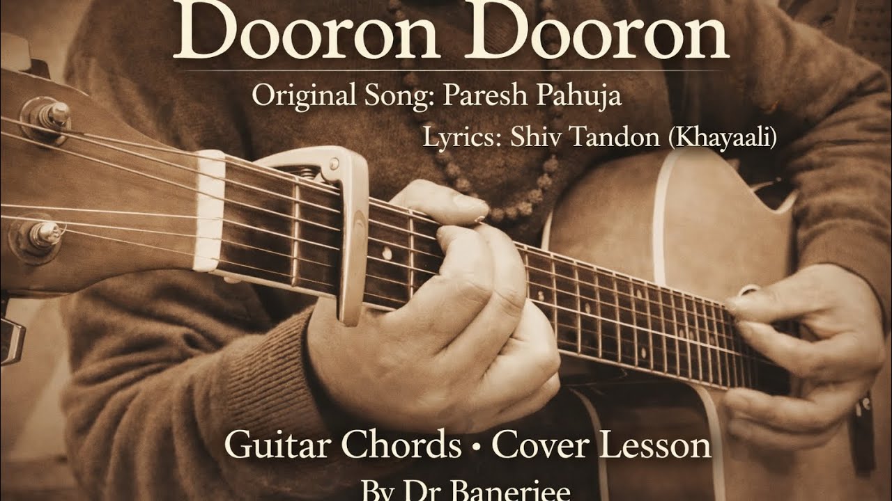Dooron Dooron – Guitar Chords & Acoustic Cover Lesson | Paresh Pahuja | Dr Banerjee