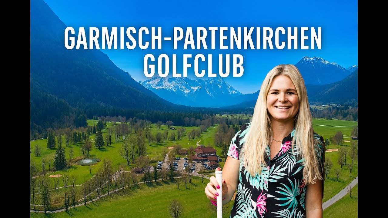 Playing Golf in the German Alps – Garmisch-Partenkirchen Golf Club