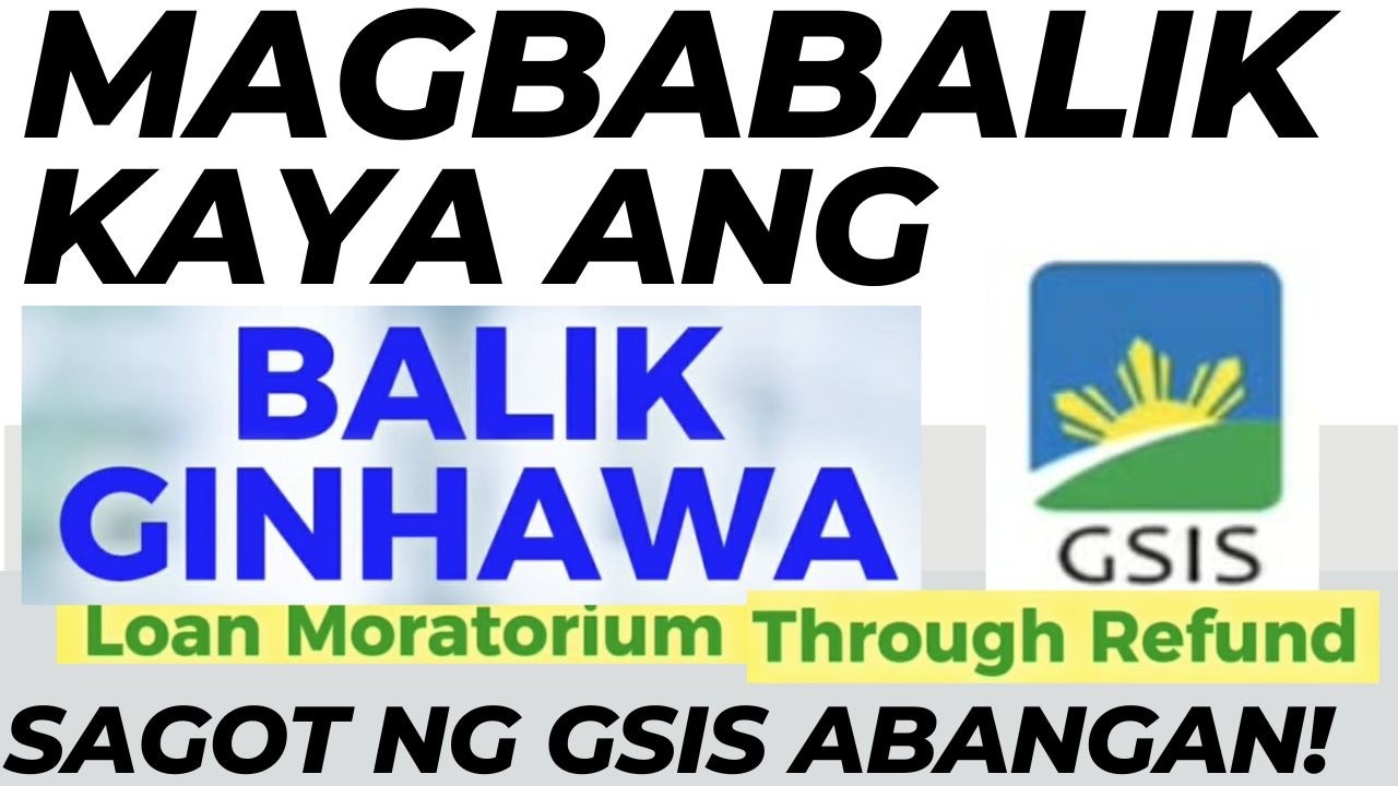 NEW GSIS GINHAWA LOAN MORATORIUM REFUND MAGBABALIK?