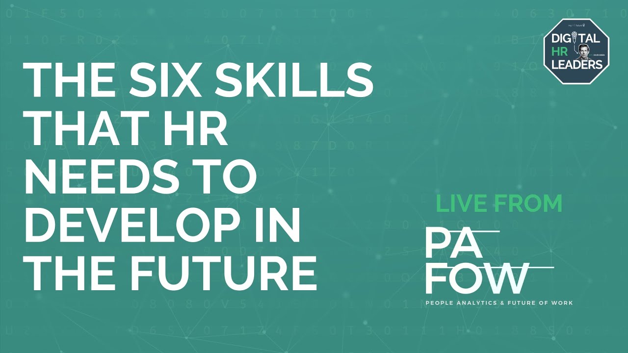 LIVE FROM PAFOW: THE SIX SKILLS THAT HR NEEDS TO DEVELOP IN THE FUTURE