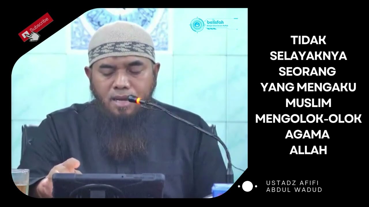Tidak Selayaknya Seorang yang Mengaku Muslim Mengolok-olok Agama Allah | Ust. Afifi Abdul Wadud