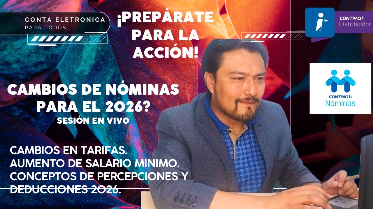 ¿Estás enterado de todos los cambios de nóminas para el 2026? -CONTPAQI Nóminas-CONTPAQi Personia