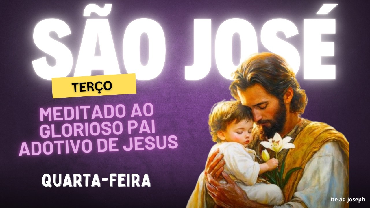 Terço meditado ao Glorioso São José - 11 de março