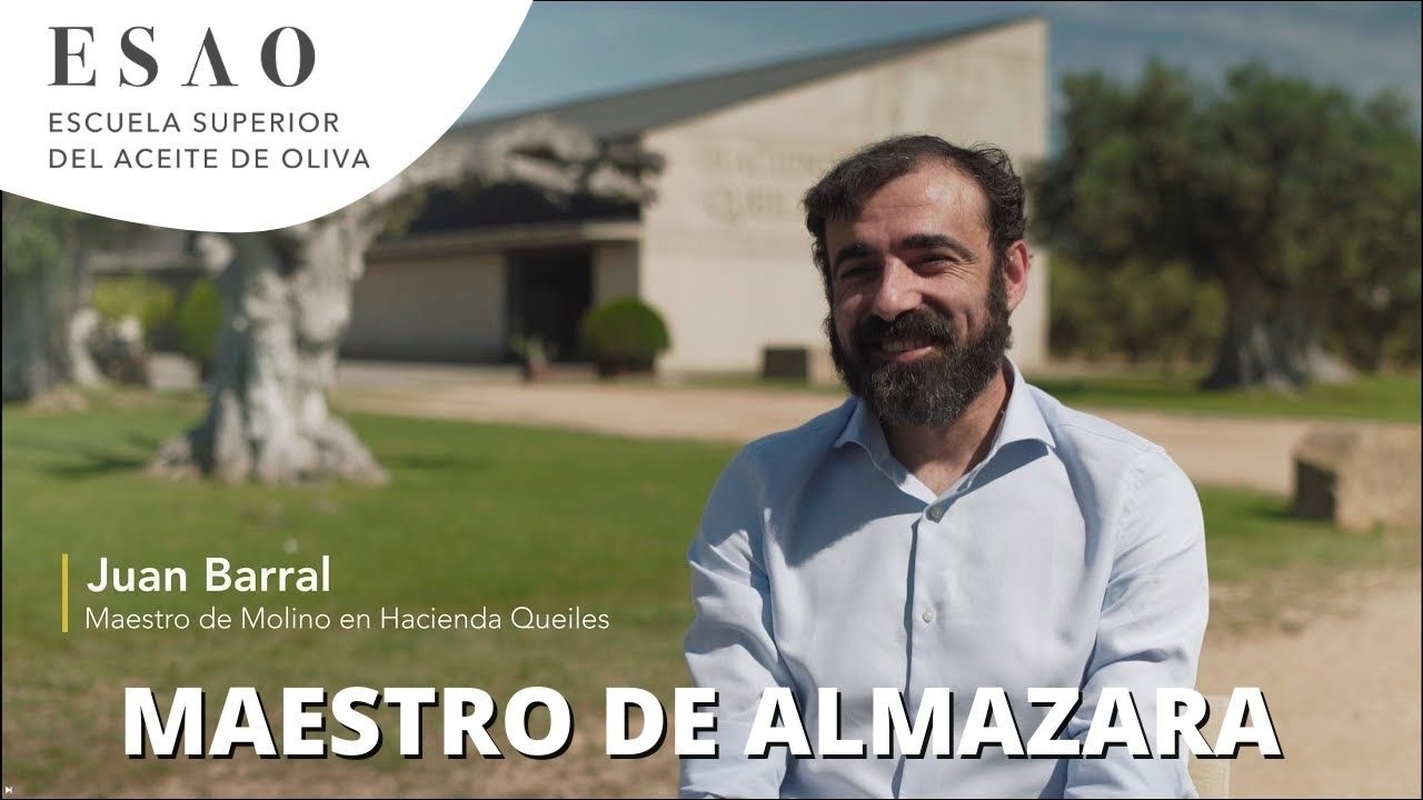 C&oacute;mo ser un Maestro de Almazara Sobresaliente | Juan Barral | ESAO