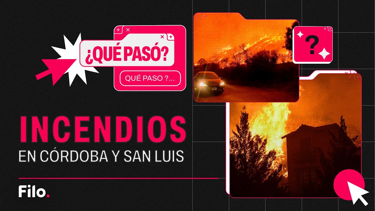 INCENDIOS en CÓRDOBA y SAN LUIS | Qué Pasó