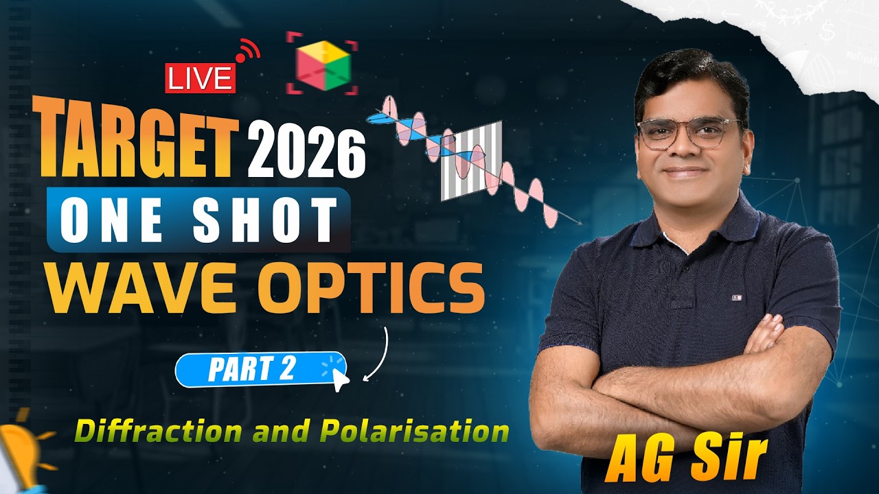 Wave Optics One Shot | Part 2 | Complete NEET 2026 Physics by AG Sir
