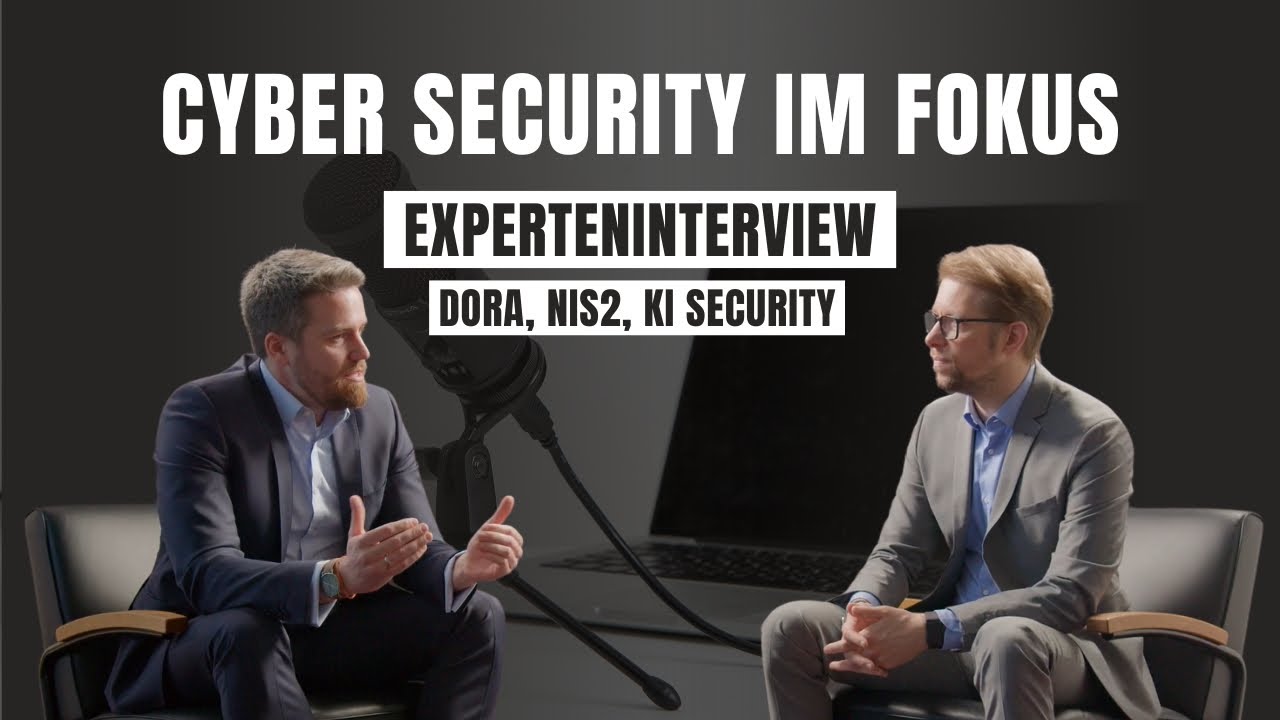 Cyber Security im Fokus: Experteninterview mit Alexandros Manakos - DORA, NIS2, KI Security