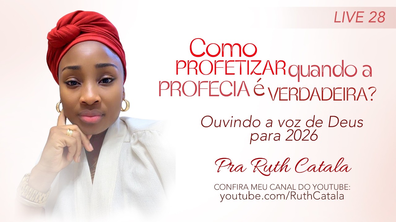 COMO PROFETIZAR QUANDO A PROFECIA É VERDADEIRA ? | Pra. Ruth Catala