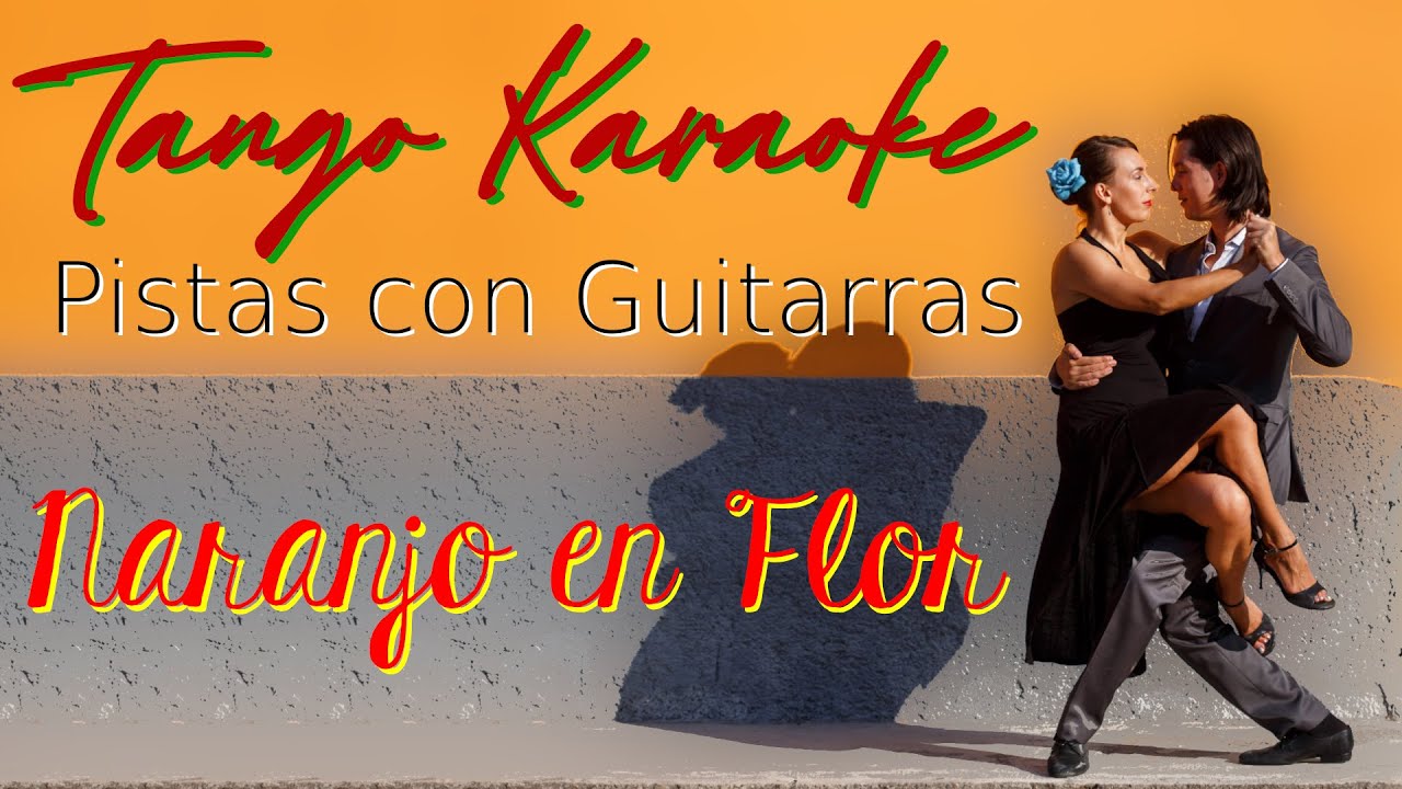 Naranjo En Flor (Tango) | Karaoke de Tango Con Guitarras | Tonalidad DO / C