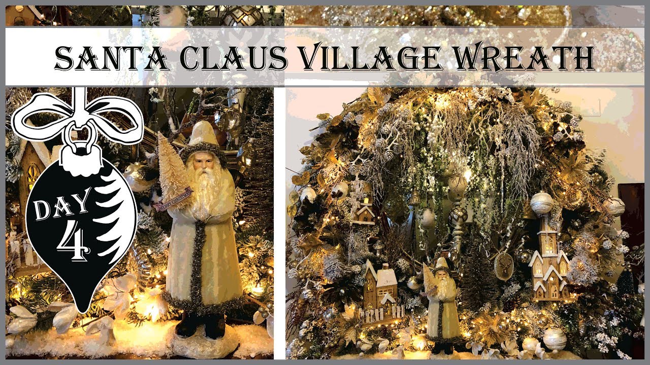 Santa Claus Village Wreath | 4th Day of Vintage Christmas 2019