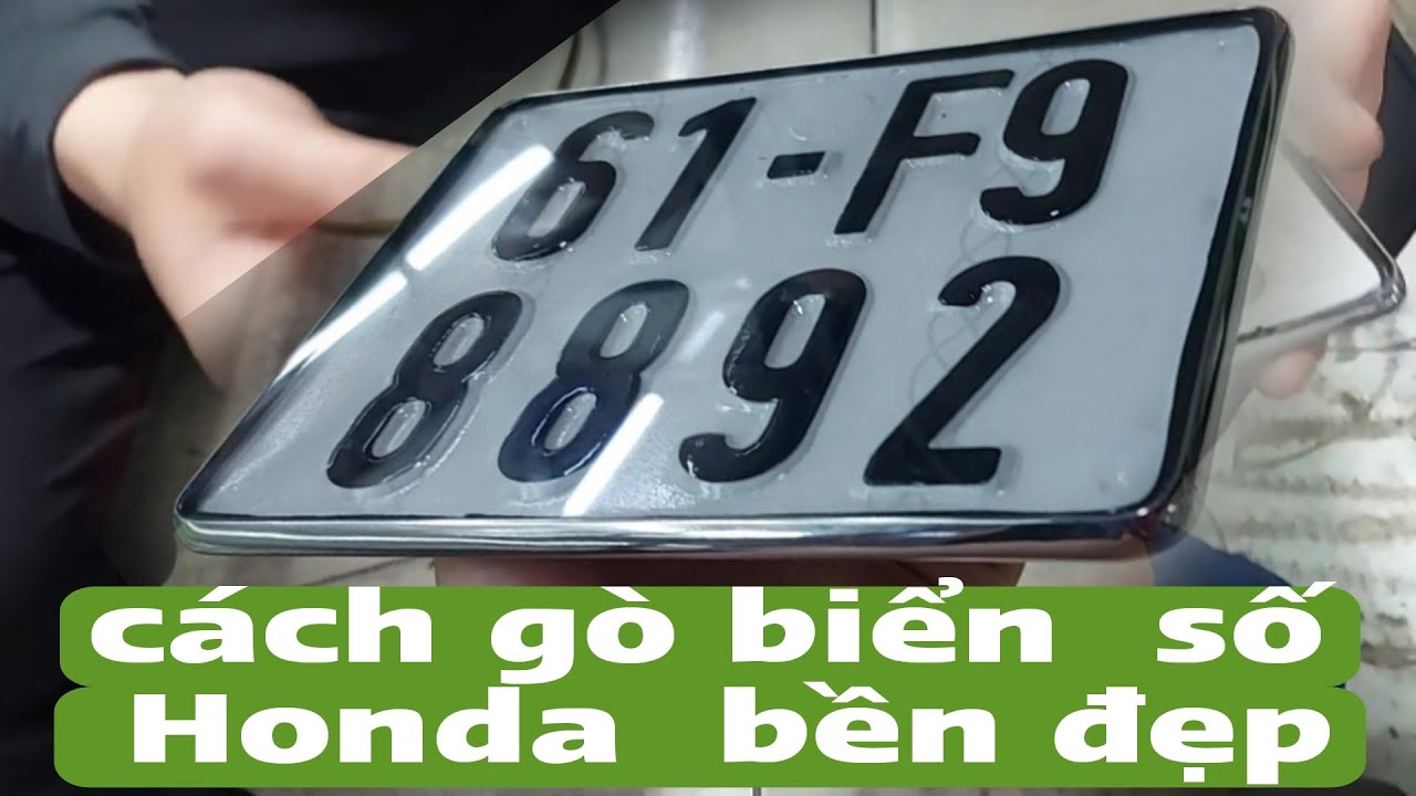 Cách gò khung biển số xe máy chống nước bền đẹp | Ngân Hà Biển Số Xe|