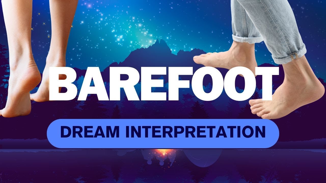 What Does Walking Barefoot in a Dream Mean? 👣 | Dream Interpretation and Insights