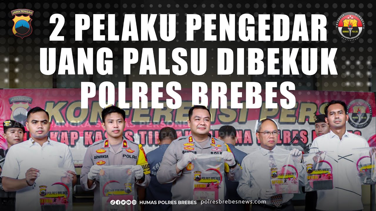 2 Pelaku Pengedar Uang Palsu Dibekuk Jajaran Sat Reskrim Polres Brebes