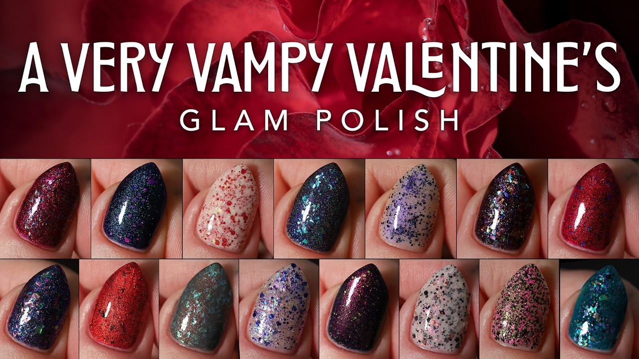 💅 Swatching A Very Vampy Valentine's Collection by Glam Polish